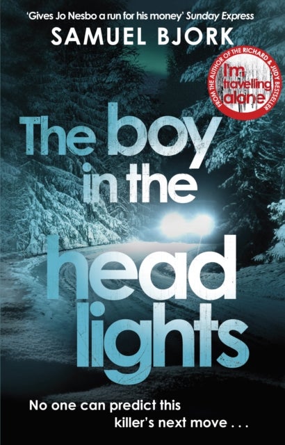 The Boy in the Headlights - From the author of the Richard & Judy bestseller I’m Travelling Alone