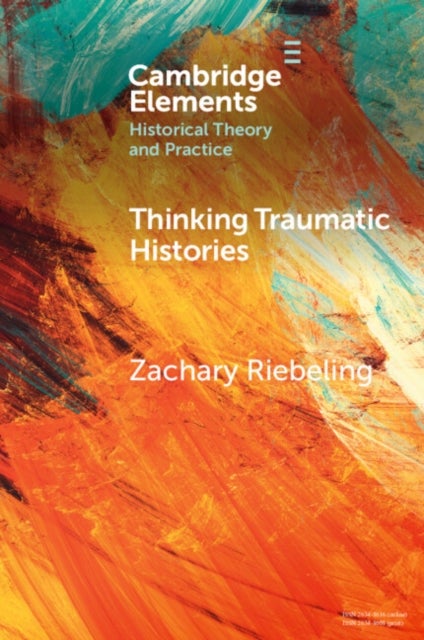 Thinking Traumatic Histories
