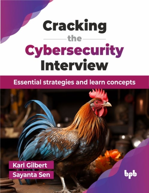 Cracking the Cybersecurity Interview - Essential strategies and learn concepts (English Edition)