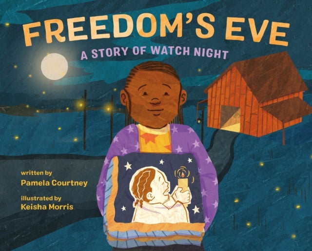 Freedom's Eve - A Story of Watch Night