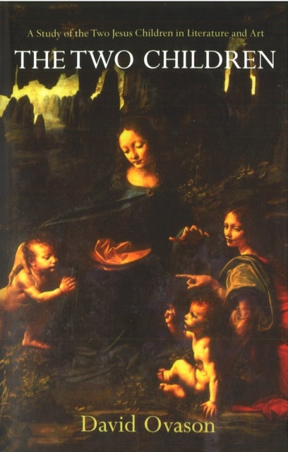The Two Children - A Study of the Two Jesus Children in Literature and Art