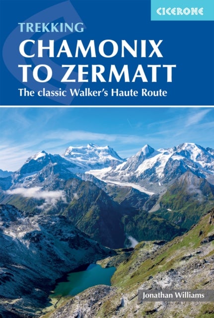 Trekking Chamonix to Zermatt - The classic Walker's Haute Route