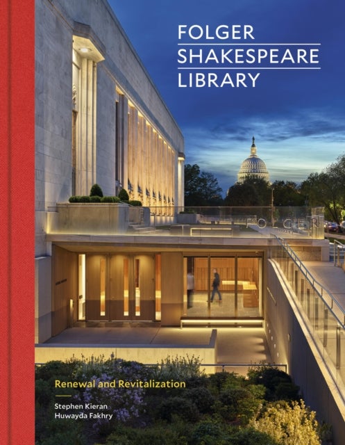 Folger Shakespeare Library - Renewal and Revitalization
