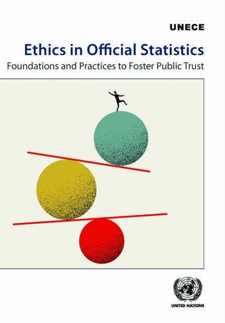 Ethics in Official Statistics - Foundations and Practices to Foster Public Trust