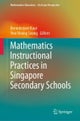 Mathematics Instructional Practices in Singapore Secondary Schools