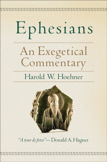 Ephesians ¿ An Exegetical Commentary