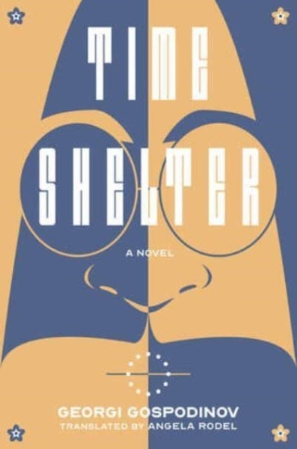 Time Shelter - A Novel