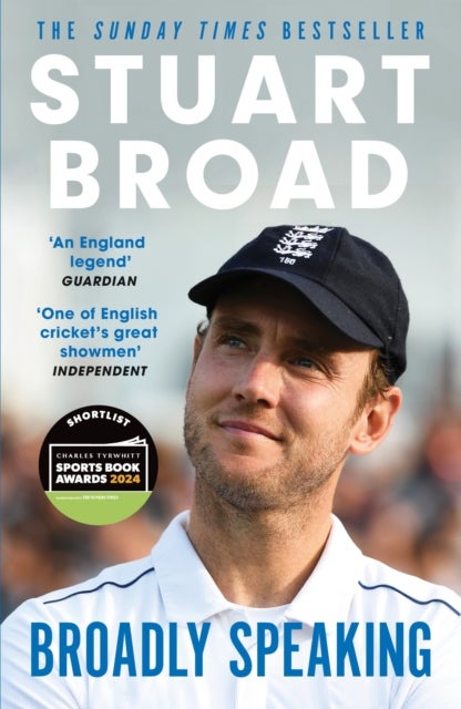 Stuart Broad: Broadly Speaking - The instant Sunday Times bestselling memoir from the legendary England Test cricketer