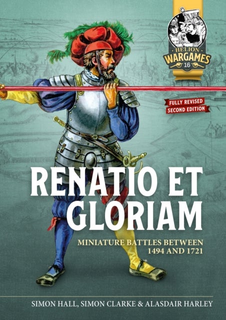Renatio et Gloriam - Miniature Battles Between 1494 and 1721
