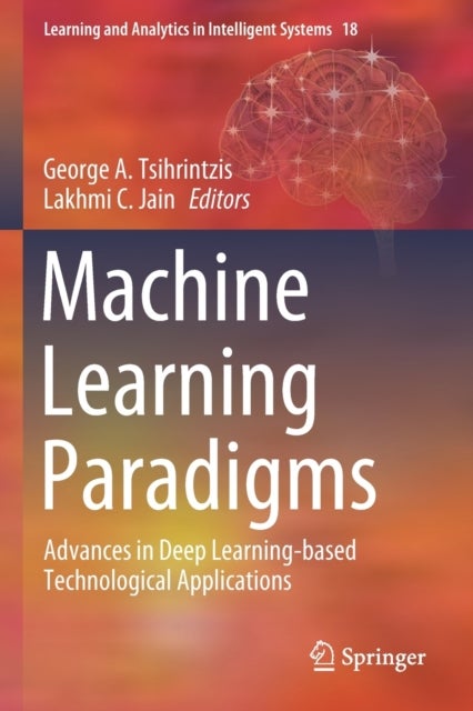 Machine Learning Paradigms - Advances in Deep Learning-based Technological Applications