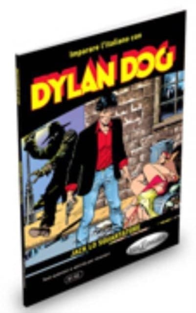 Imparare l'italiano con i fumetti - Dylan Dog - Jack lo squartatore. Libro