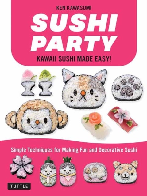 Sushi Party - Kawaii Sushi Made Easy!