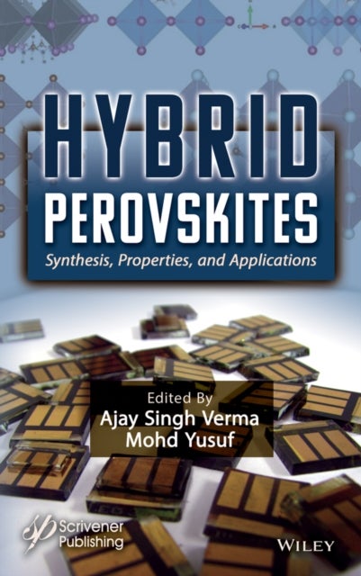 Hybrid Perovskites - Synthesis, Properties, and Applications