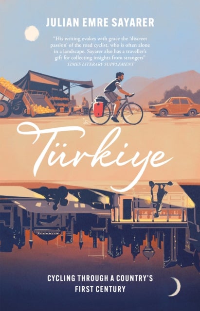 Turkiye - Cycling Through a Country's First Century