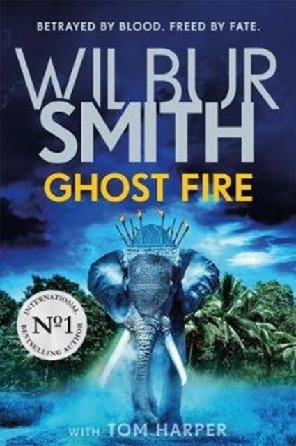 Ghost Fire - The Sunday Time bestselling novel from the master of adventure, Wilbur Smith