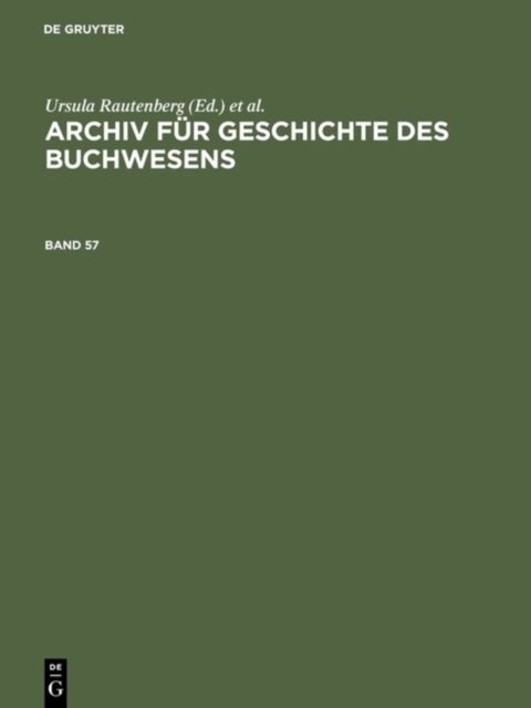 Archiv Fur Geschichte Des Buchwesens. Band 57