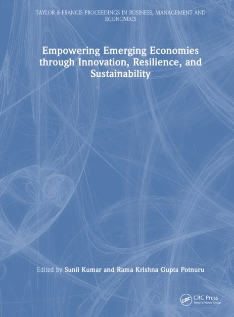 Empowering Emerging Economies through Innovation, Resilience, and Sustainability