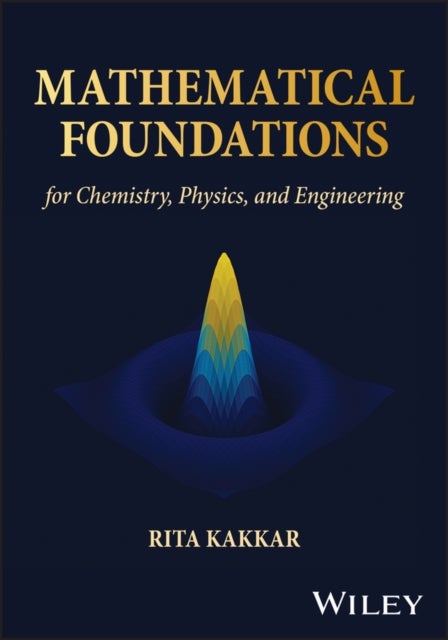 Mathematical Foundations for Chemistry, Physics, and Engineering