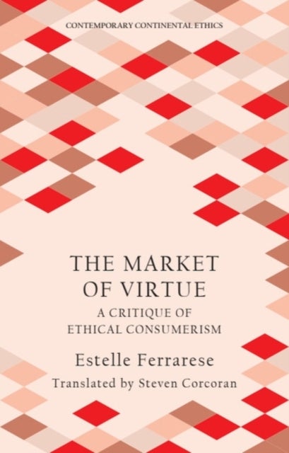 The Market of Virtue - A Critique of Ethical Consumerism