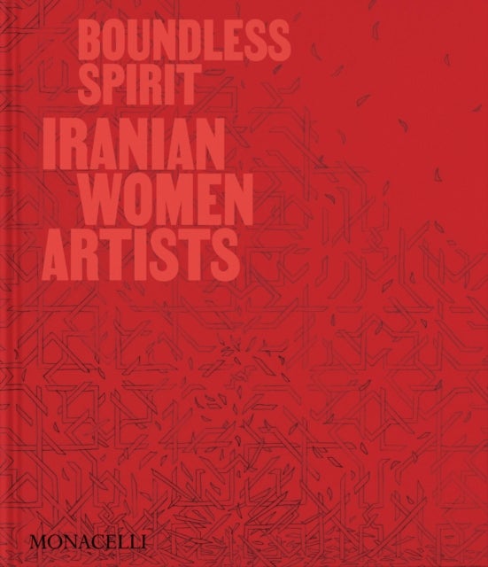 Boundless Spirit - Iranian Women Artists