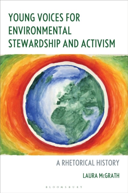 Young Voices for Environmental Stewardship and Activism - A Rhetorical History