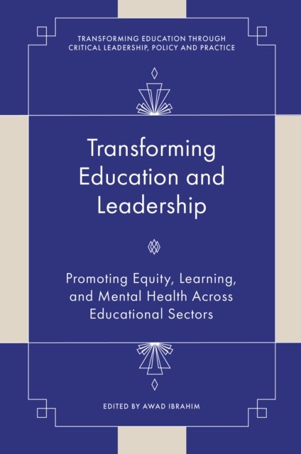 Transforming Education and Leadership
