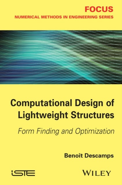 Computational Design of Lightweight Structures - Form Finding and Optimization