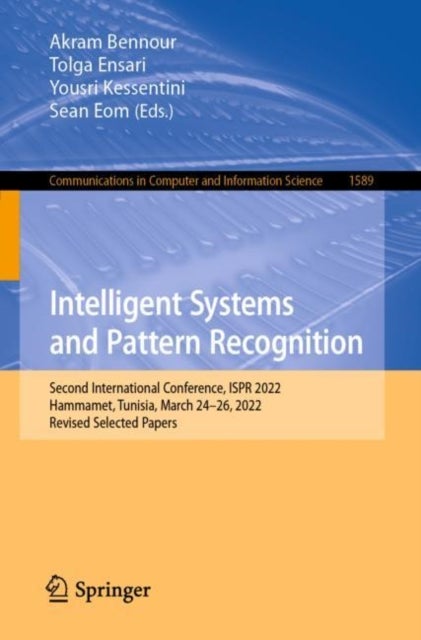 Intelligent Systems and Pattern Recognition - Second International Conference, ISPR 2022, Hammamet, Tunisia, March 24–26, 2022, Revised Selected Papers