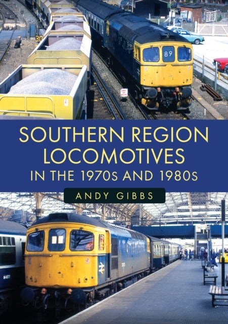 Southern Region Locomotives in the 1970s and 1980s