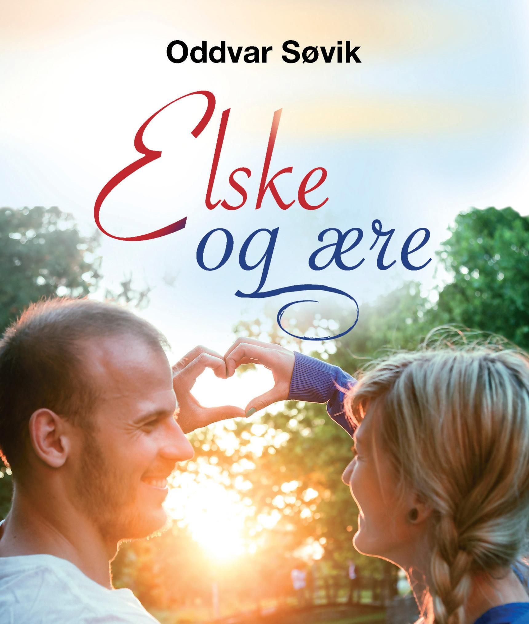 Elske og ære - gode råd for bedre samliv