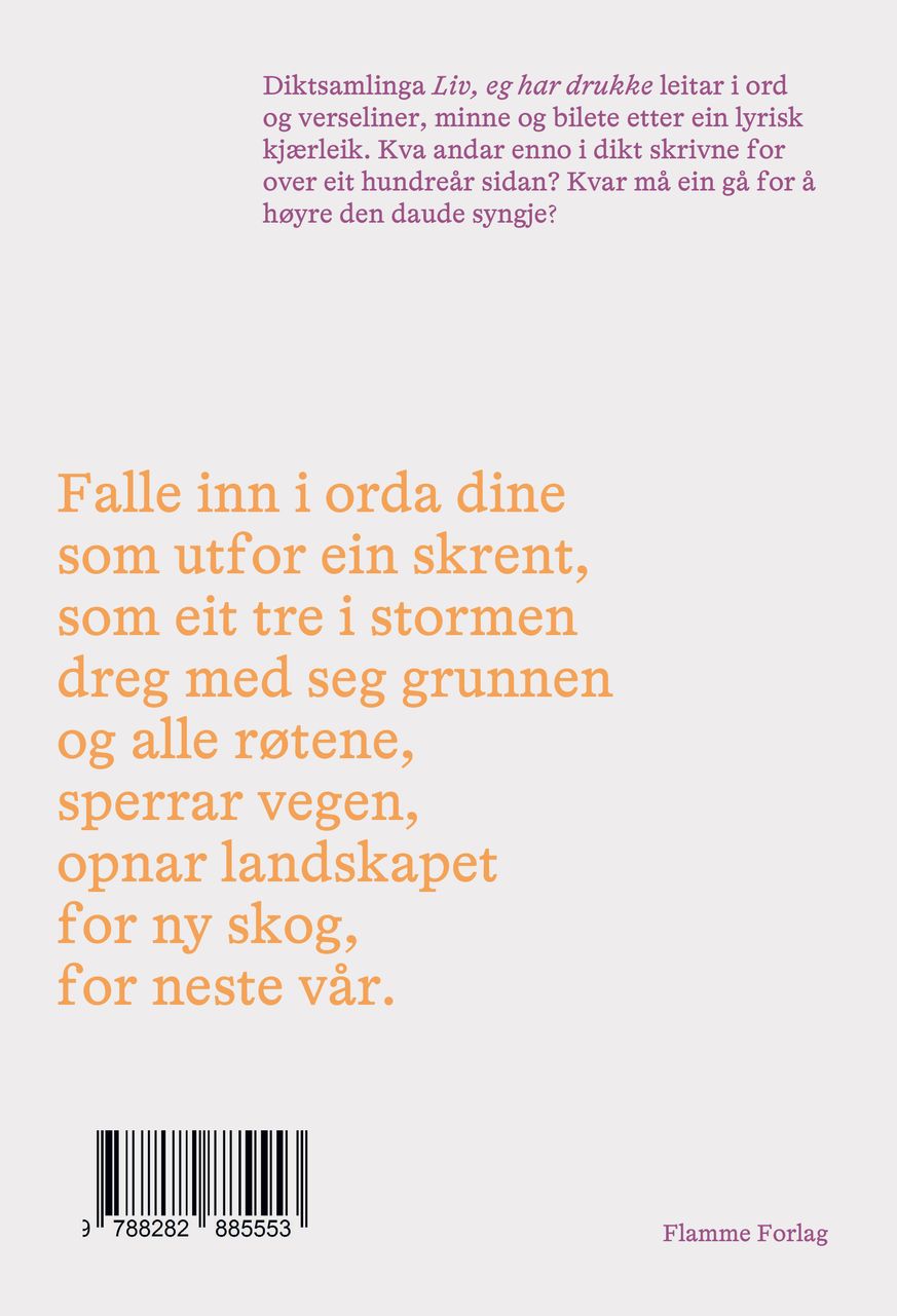Liv, eg har drukke