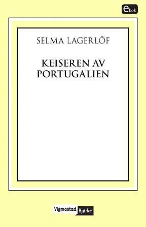 Keiseren av Portugalien - en Värmlandsfortelling