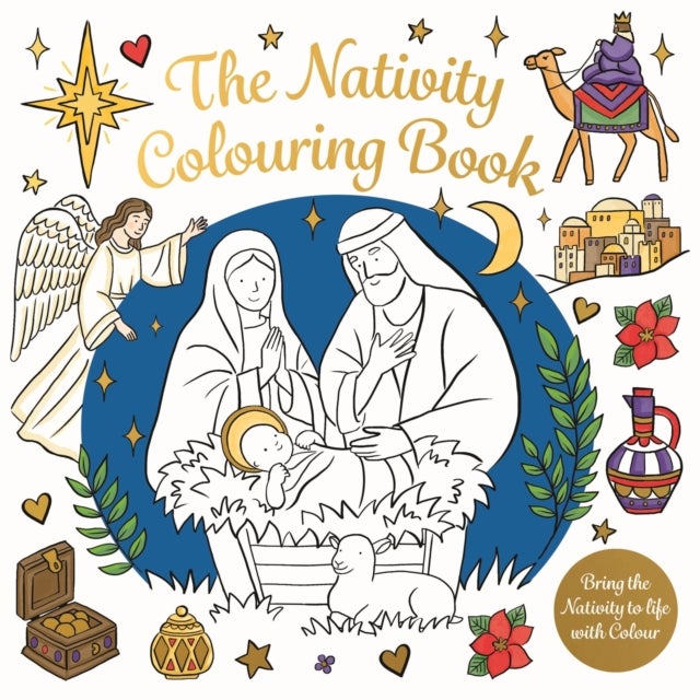 The Nativity Colouring Book - Bring the Nativity to Life with Colour