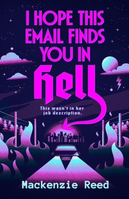 I Hope This Email Finds You in Hell - A chaotic and spicy paranormal romance, perfect for fans of BRIDE and ASSISTANT TO THE VILLAIN