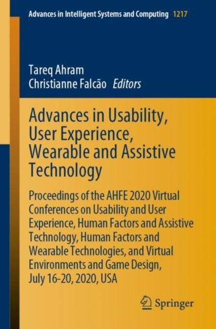 Advances in Usability, User Experience, Wearable and Assistive Technology - Proceedings of the AHFE 2020 Virtual Conferences on Usability and User Experience, Human Factors and Assistive Technology, Human Factors and Wearable Technologies, and Virtual Environments and Game Design, July 16-20, 2020, USA