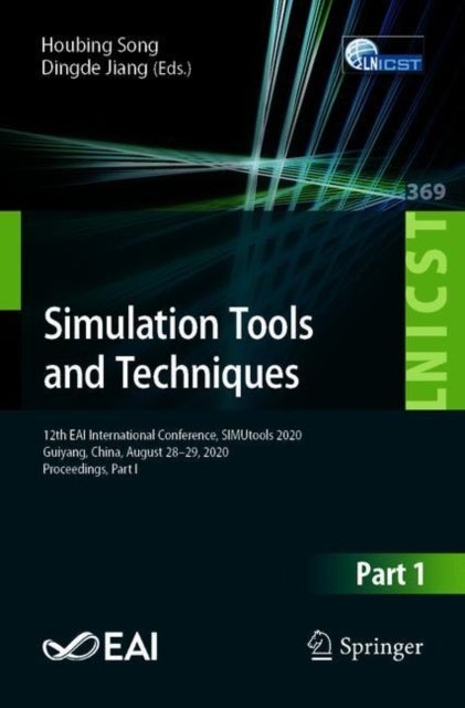 Simulation Tools and Techniques - 12th EAI International Conference, SIMUtools 2020, Guiyang, China, August 28-29, 2020, Proceedings, Part I