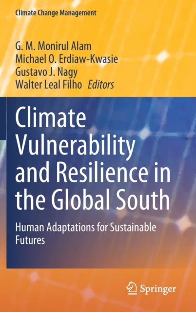 Climate Vulnerability and Resilience in the Global South - Human Adaptations for Sustainable Futures