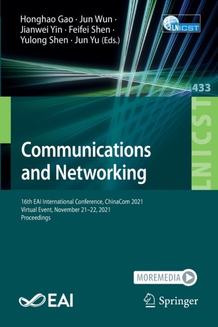 Communications and Networking - 16th EAI International Conference, ChinaCom 2021, Virtual Event, November 21-22, 2021, Proceedings