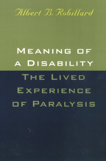 Meaning of a Disability: the Lived Experience of Paralysis