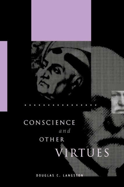 Conscience and Other Virtues - From Bonaventure to MacIntyre