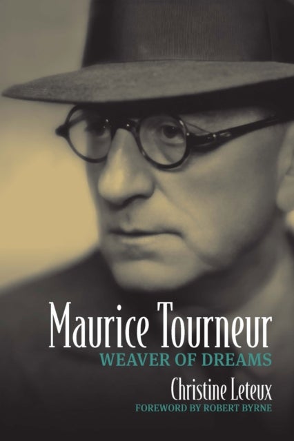 Maurice Tourneur - Weaver of Dreams