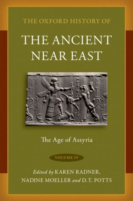The Oxford History of the Ancient Near East - Volume IV: The Age of Assyria