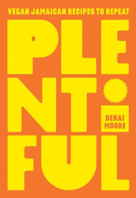 Plentiful - Vegan Jamaican Recipes to Repeat