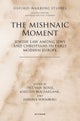 The Mishnaic Moment