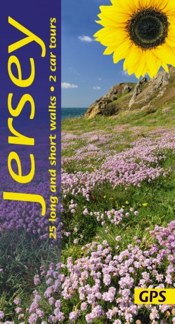 Jersey Sunflower Walking Guide - 25 long and short walks and 2 car tours