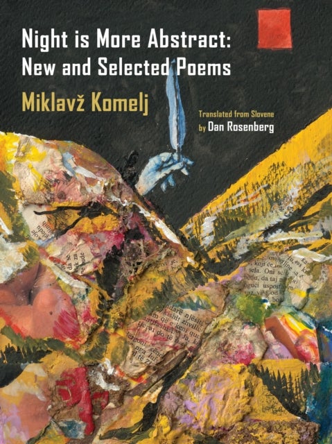 Night Is More Abstract - New and Selected Poems