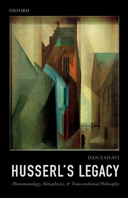Husserl's Legacy - Phenomenology, Metaphysics, and Transcendental Philosophy