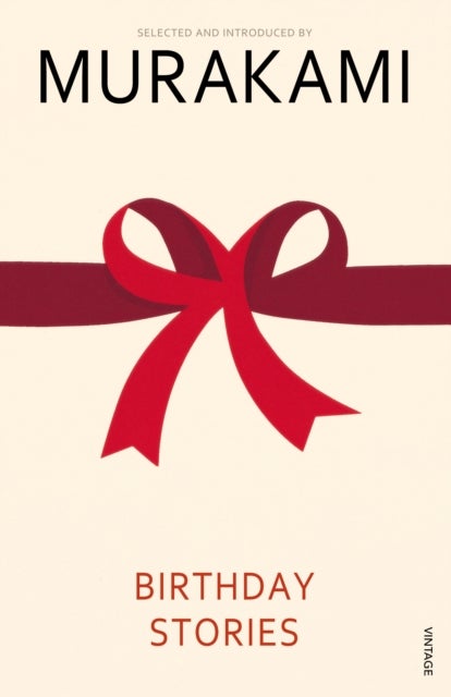 Birthday Stories - Selected and Introduced by Haruki Murakami