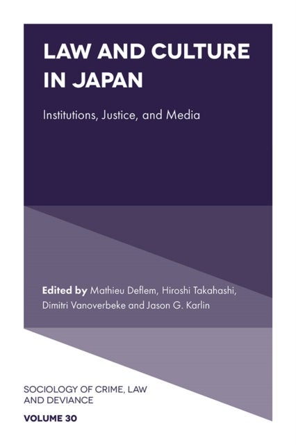 Law and Culture in Japan - Institutions, Justice, and Media