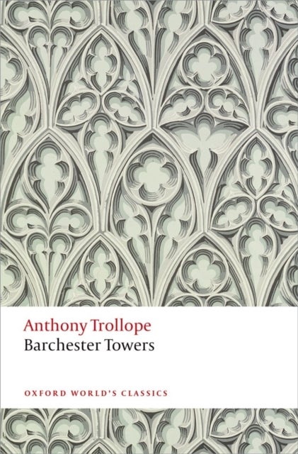 Barchester Towers - The Chronicles of Barsetshire